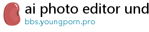 ai photo editor undress