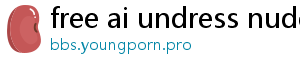 free ai undress nude