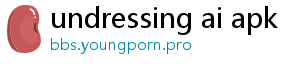 undressing ai apk