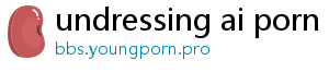 undressing ai porn